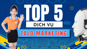 Top 5 dịch vụ Zalo Marketing